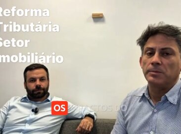 Reforma Tributária e o Setor Imobiliário: o que muda na prática